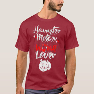 Nagetier Mama Hamster Mutterwein T-Shirt