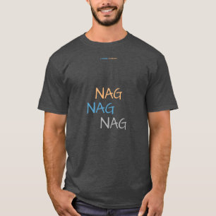 NAGNAGNAG T-Shirt