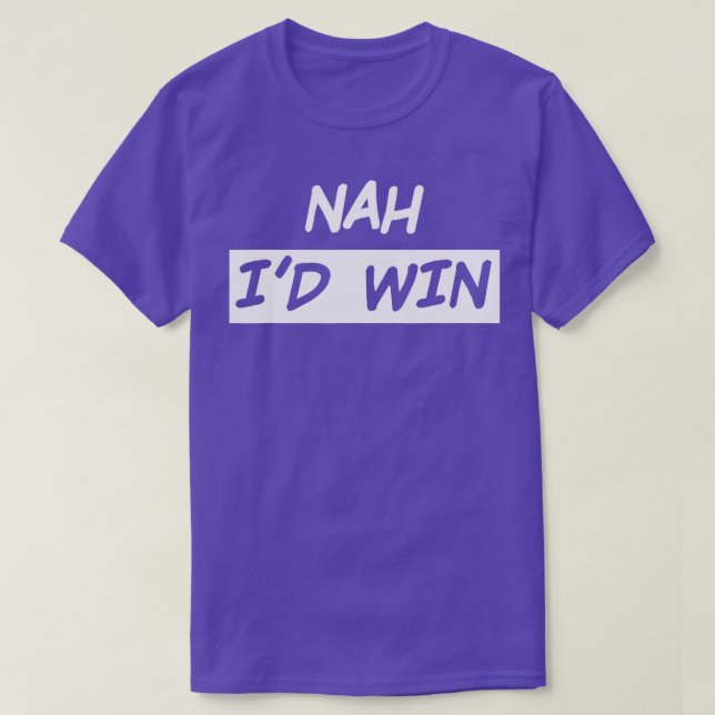 Nah Id Win T-Shirt (Design vorne)