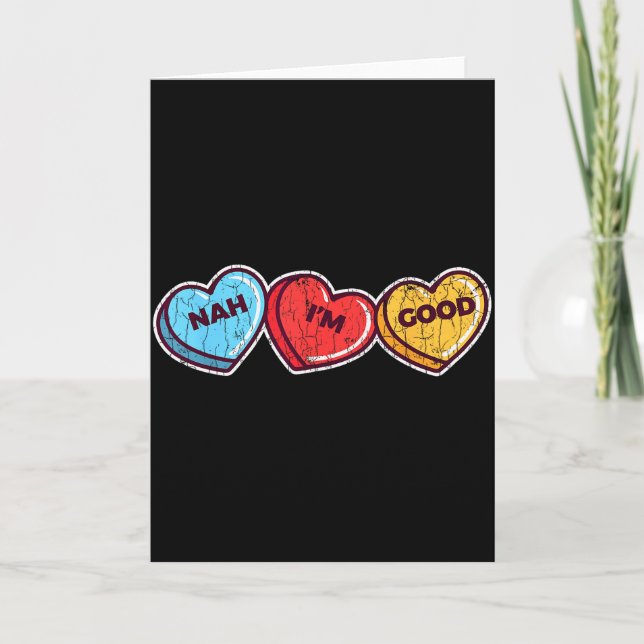 Nah Im Good Sarcastic Anti Valentines Funny Gift  Karte (Vorderseite)