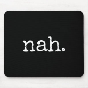 Nah - Lustiger Marcus Vr Chat Humor Mousepad