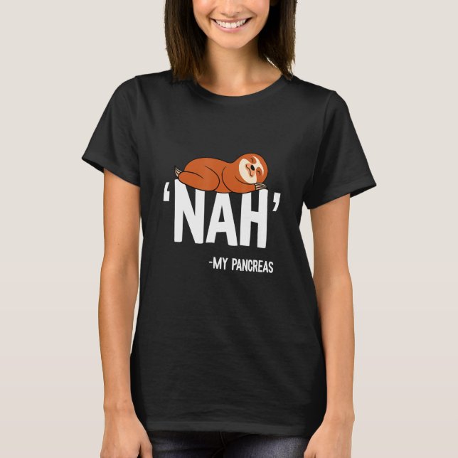 Nah My Bauchspeicheldrüse Niedlicher Schläger Typ  T-Shirt (Vorderseite)