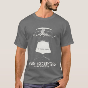 Nahe Begegnungen der Dritten Art T-Shirt