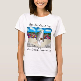 Nahe dem Tod erleben Kunst | Leben nach Tod T-Shirt
