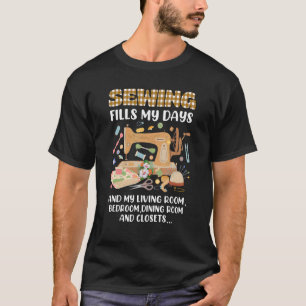 Nähen füllt meine Tage und mein Wohnzimmer Schlafz T-Shirt