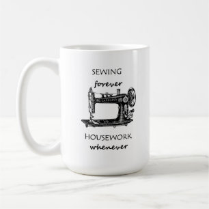 Nähen für immer Hausarbeit wann immer Kaffeetasse