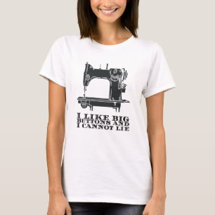 Nähen - ich mag große Tasten und ich kann nicht lü T-Shirt