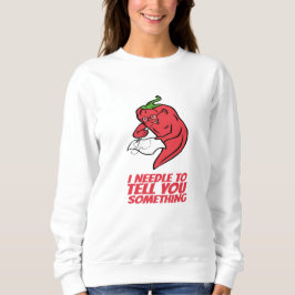 Nähen - ich muss es Ihnen sagen Sweatshirt