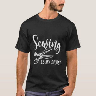 Nähen ist mein Sport Nähen Lover Geschenk T-Shirt