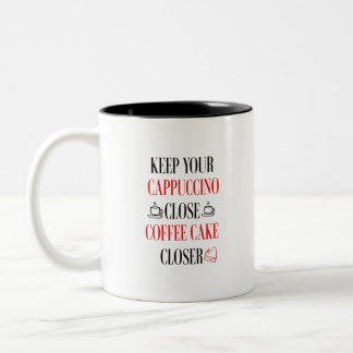 naher behalte du deinen Cappuccino nahen Kaffee-Ku Zweifarbige Tasse