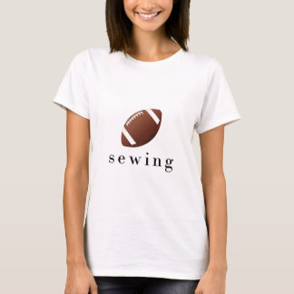 Nähfußball Witziger Unglaublich witzig T - Shirt