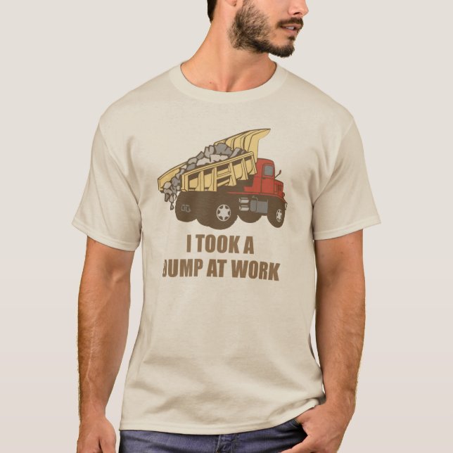 Nahm ein Dump bei der Arbeit T-Shirt (Vorderseite)