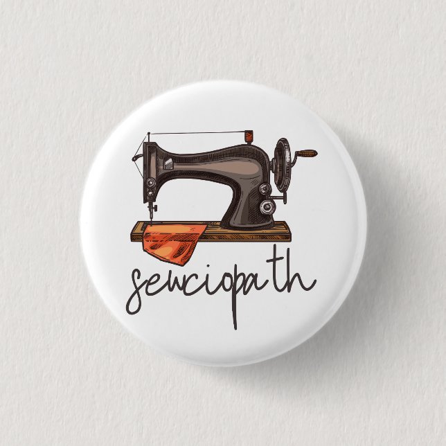 Nähmaschine Minimalistisches Zitat von Sewciopath Button (Vorderseite)