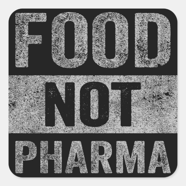 Nahrung nicht Pharma Natürliche Bio Ernährung Quadratischer Aufkleber (Vorderseite)