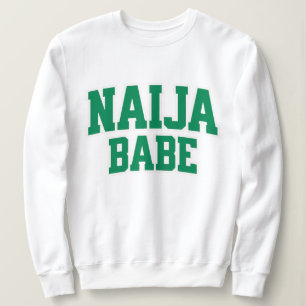 Naija Babe Nigerianischer Stolz Sweatshirt