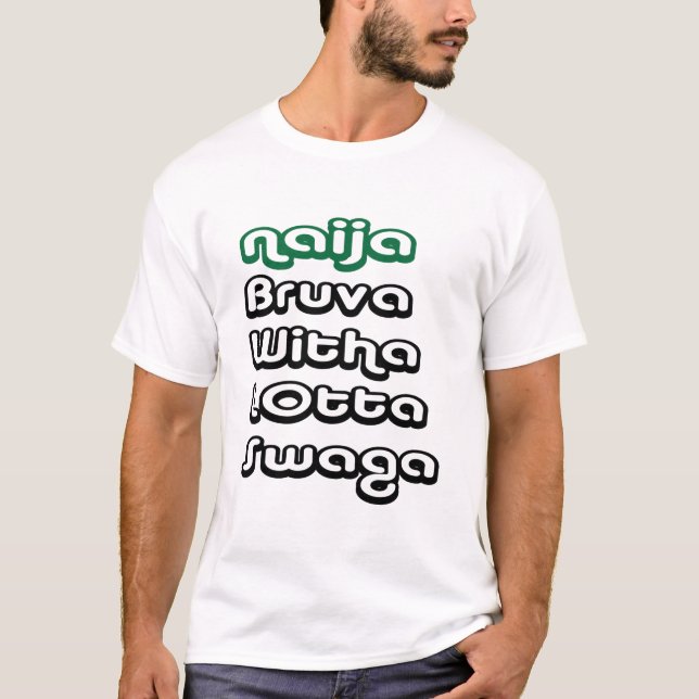 naija-bruva-swaga# T-Shirt (Vorderseite)