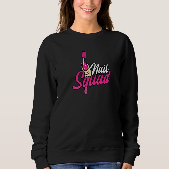 Nail Squad Nail Tech Sweatshirt (Vorderseite)