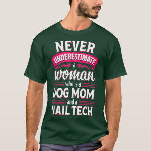 Nail Tech Funny Dog Mama Techniker Kosmetologe T-Shirt