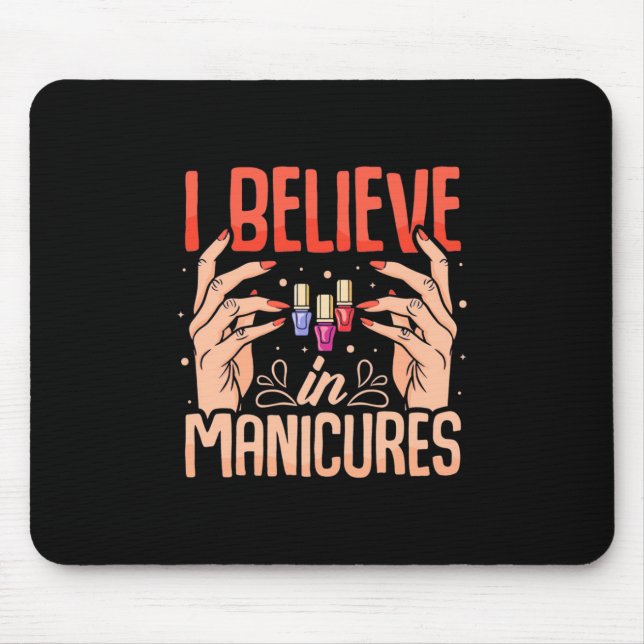 Nail Tech glaubt an Maniküre Mousepad (Vorne)