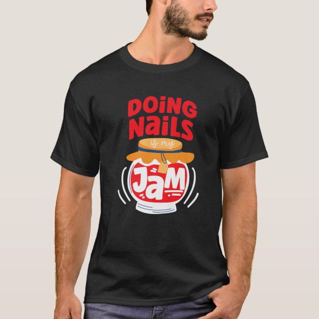 Nail Tech Quote Work Uniform Nail Polnischer Marme T-Shirt (Vorderseite)