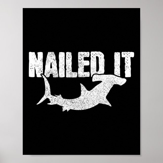 Nailed It Hammerhai-Hai lustig Angeln Fischer Poster (Vorne)