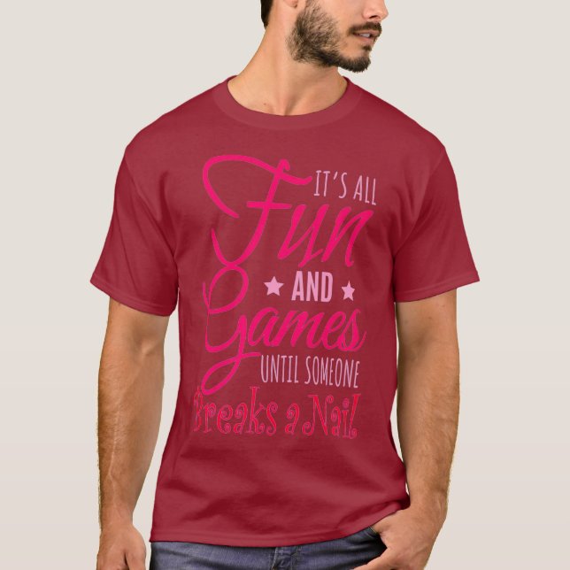 Nailist Gift Funny Sprichwort Nail Tech Salon Arti T-Shirt (Vorderseite)