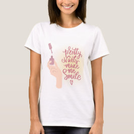 NAILS QUOTE T-Shirt
