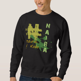 Naira-Schmutz-Zeichen-T-Shirt Sweatshirt