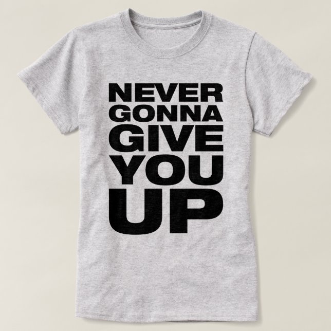 "N'allant jamais vous renoncer" au T-shirt des (Design devant)