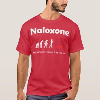 Naloxone Darwin 2 mg Falsch zur gleichen Zeit T-Shirt