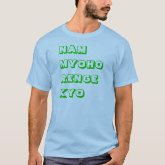 Nam Myoho Renge Kyo Entwurf T-Shirt