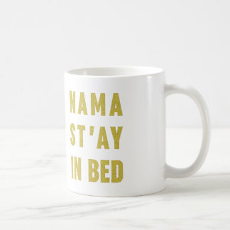Namastay Bett-in der lustigen Kaffee-Tasse Kaffeetasse