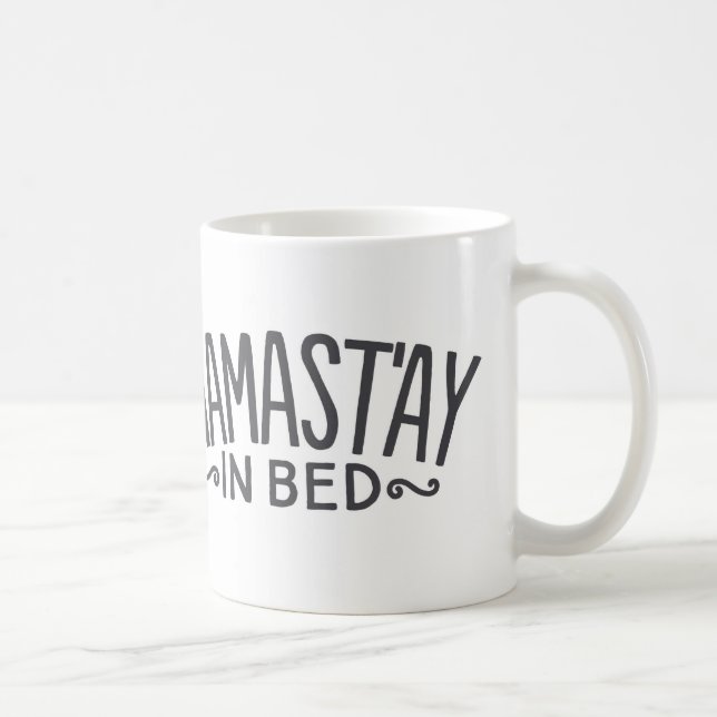 Namast'ay in Bed Coffee Tasse (Rechts)