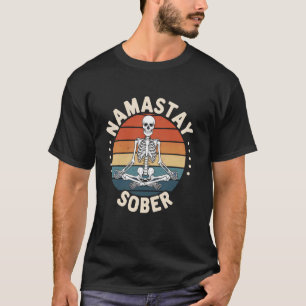 Namastay Nüchterner Skelett-Yoga-Totenkopf Sucht A T-Shirt