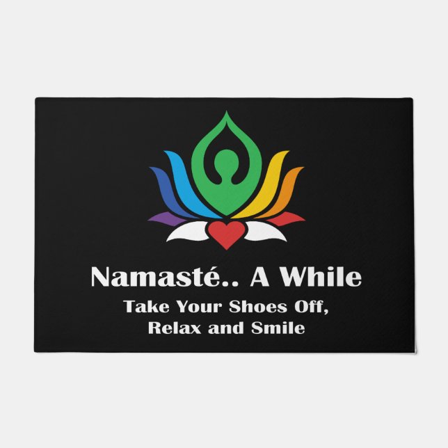 "Namasté A while take your Shows Off" Willkommensm Fußmatte (Vorderseite)