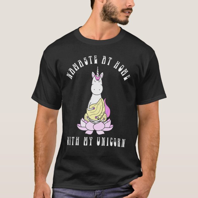 Namaste auf Zuhause mit meinem Einhorn lustige spi T-Shirt (Vorderseite)