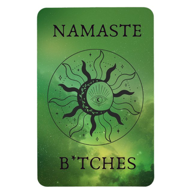 Namaste B*tches Magnet (Vertikal)