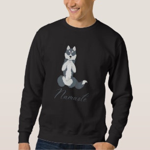Namaste Husky-Hund in Yoga-Position Sukhasana Sweatshirt
