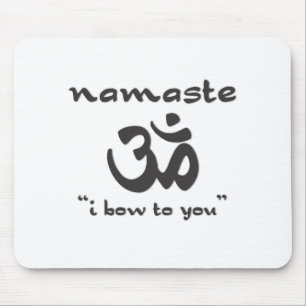 Namaste - I Bow To You Mousepad