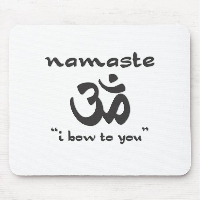 Namaste - I Bow To You Mousepad (Vorne)