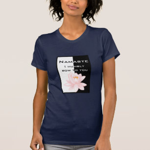 Namaste - Ich beuge mich demütig vor Ihnen T-Shirt