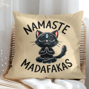 "Namaste Madafakas" Funny Cat Lovers Kissen