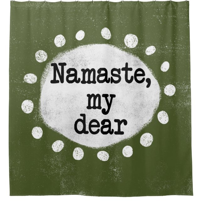 Namaste My Lieber - Grüner Duschvorhang (Vorderseite)