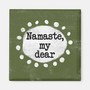 Namaste My Lieber - Magnet des grünen Kühlschranks
