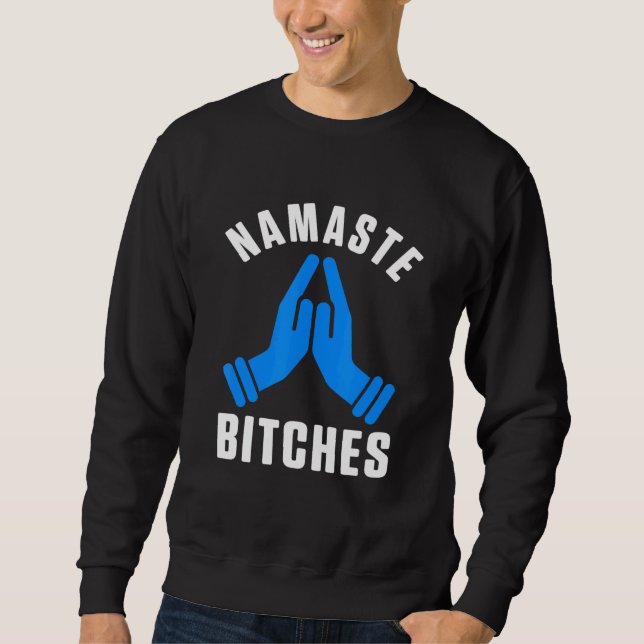 Namaste Spaß Yoga Instructor Spirituelle Art Buddh Sweatshirt (Vorderseite)