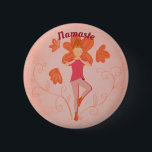 Namaste Tree Pose Button<br><div class="desc">A Tree pose button for you or the Yogi in your life. Remind them to take a breath, find their center and to clear the internal noise to make space for themselves. Illustrated for my own friends birthday, so the wish for peace and balance comes from the heart. *words and...</div>