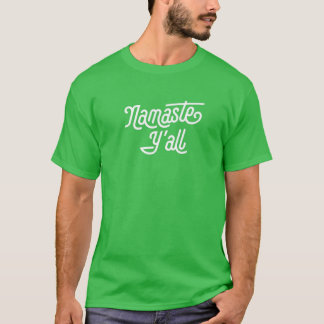 Namaste Y'all Funny Typografy Southern Yoga Aight T-Shirt