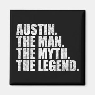 Name Austin, Austin der Mann der Mythos die Legend Magnet
