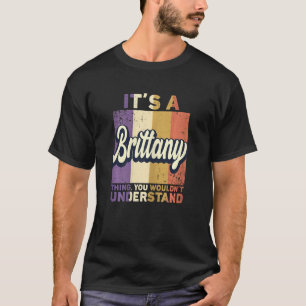 Name Bretagne Es ist eine Bretagne Sache T-Shirt