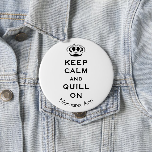 Name, Custom Keep Calm Quill On 3-in Button Pin (Beispiel)